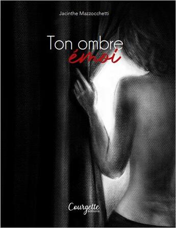 Couverture du livre « Ton ombre emoi » de Mazzocchetti J. aux éditions Courgette