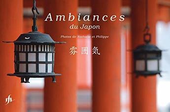 Couverture du livre « Ambiances du Japon » de Nathalie Kucholl et Philippe Burdel aux éditions Nk