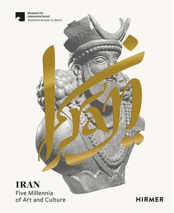 Couverture du livre « Iran : five millennia of art and culture » de  aux éditions Hirmer