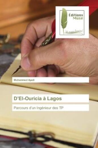 Couverture du livre « D'el-ouricia a lagos - parcours d'un ingenieur des tp » de Ayadi Mohammed aux éditions Muse