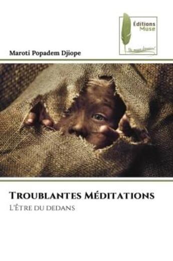 Couverture du livre « Troublantes meditations - l'etre du dedans » de Popadem Djiope M. aux éditions Muse