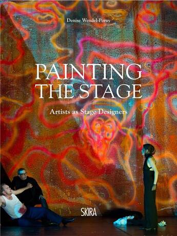 Couverture du livre « Painting the stage opera and art » de Wendel-Poray Denise aux éditions Skira