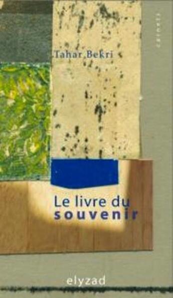 Couverture du livre « Le livre du souvenir » de Tahar Bekri aux éditions Elyzad