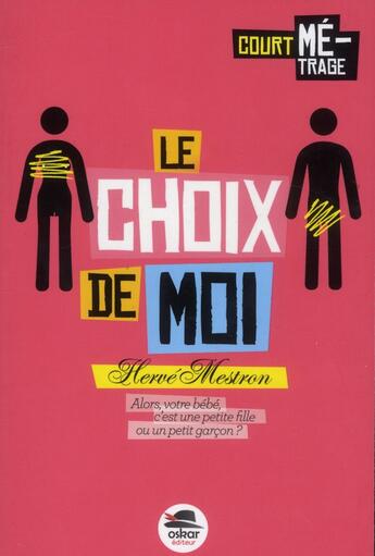 Couverture du livre « Le choix de moi » de Herve Mestron aux éditions Oskar