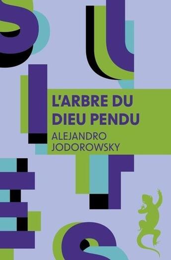 Couverture du livre « L'arbre du dieu pendu » de Alejandro Jodorowsky aux éditions Metailie