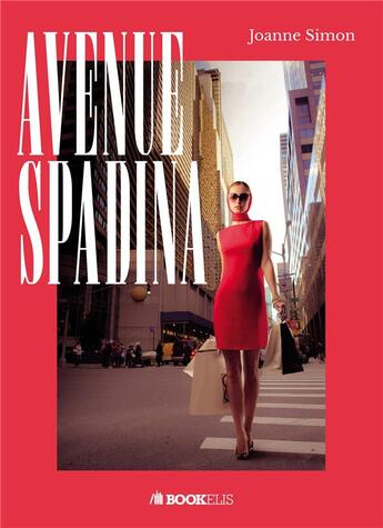 Couverture du livre « Avenue Spadina » de Joanne Simon aux éditions Bookelis