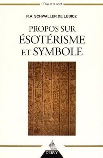 Couverture du livre « Propos sur ésoterisme et symbole » de Rene Adolphe Schwaller De Lubicz aux éditions Dervy