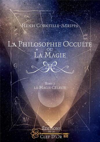 Couverture du livre « La philosophie occulte ou la magie - tomes 3 & 4 » de Corneille-Agrippa H. aux éditions Cle D'or