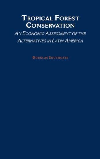 Couverture du livre « Tropical Forest Conservation: An Economic Assessment of the Alternativ » de Southgate Douglas aux éditions Oxford University Press Usa