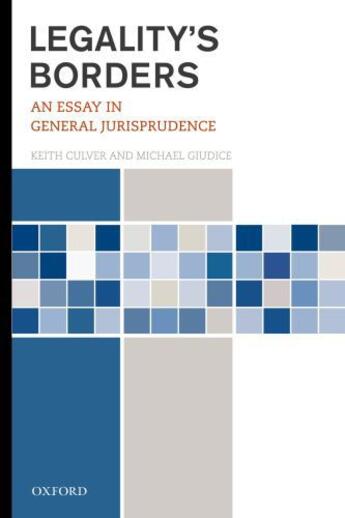 Couverture du livre « Legality's Borders: An Essay in General Jurisprudence » de Giudice Michael aux éditions Oxford University Press Usa