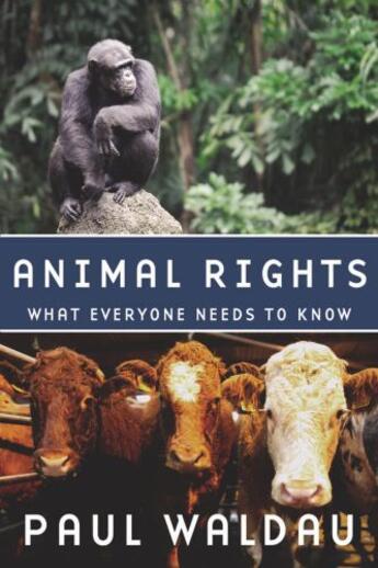 Couverture du livre « Animal Rights: What Everyone Needs to Know » de Waldau Paul aux éditions Oxford University Press Usa