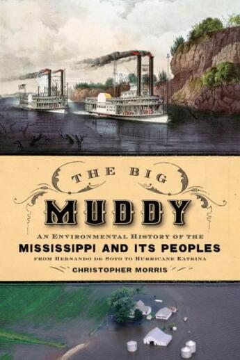 Couverture du livre « The Big Muddy: An Environmental History of the Mississippi and Its Peo » de Morris Christopher aux éditions Oxford University Press Usa