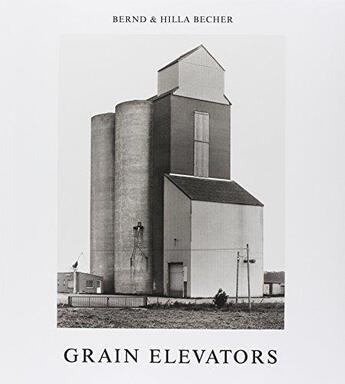 Couverture du livre « Bernd & hilla becher grain elevators » de Bernd Becher aux éditions Mit Press