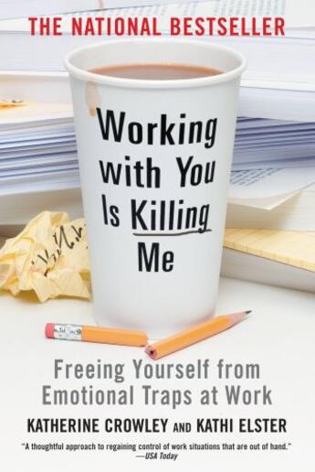 Couverture du livre « Working With You is Killing Me » de Elster Kathi aux éditions Grand Central Publishing