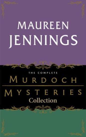 Couverture du livre « The Complete Murdoch Mysteries Collection » de Maureen Jennings aux éditions Epagine