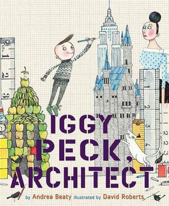 Couverture du livre « Iggy Peck, architect » de Andrea Beaty aux éditions Abrams Us