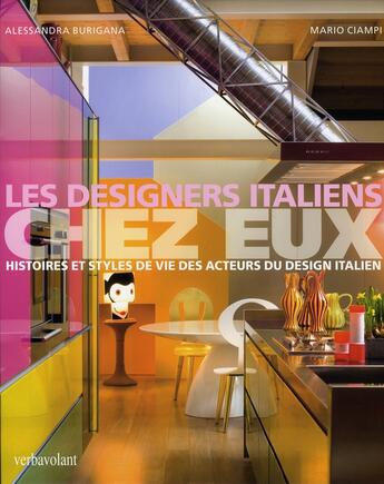 Couverture du livre « Les designers italiens chez eux » de Alessandra Burigana aux éditions Verba Volant