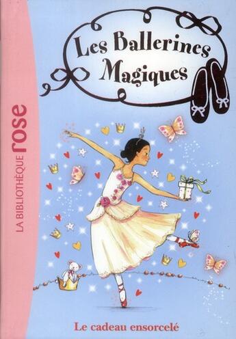 Couverture du livre « Les ballerines magiques Tome 17 ; le cadeau ensorcelé » de Darcey Bussel aux éditions Hachette Jeunesse