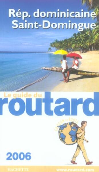 Couverture du livre « Guide Du Routard ; Republique Dominicaine (édition 2006) » de Philippe Gloaguen aux éditions Hachette Tourisme