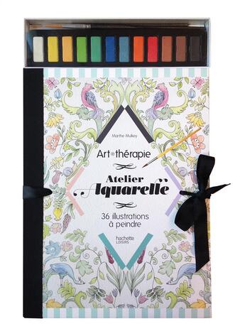 Couverture du livre « Art-thérapie : atelier aquarelle » de Marthe Mulkey aux éditions Hachette Pratique