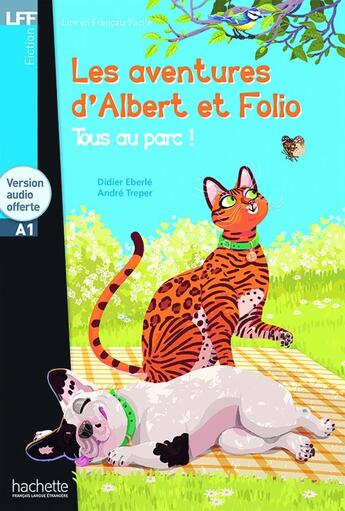 Couverture du livre « Les aventures d'Albert et Folio : tous au parc ! A1 » de Didier Eberle et Andre Treper aux éditions Hachette Fle
