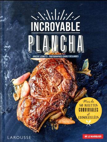 Couverture du livre « Incroyable plancha » de Vincent Leonetti aux éditions Larousse