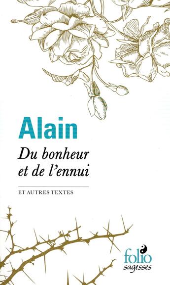 Couverture du livre « Du bonheur et de l'ennui et autres textes » de Alain aux éditions Folio