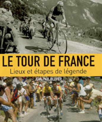 Couverture du livre « Tour de france (nouvelle edition 2006) » de Jean-Paul Ollivier aux éditions Flammarion