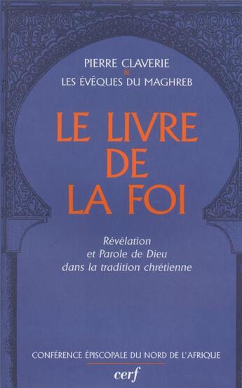 Couverture du livre « Le livre de la foi » de Pierre Claverie aux éditions Cerf