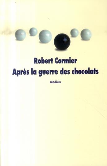 Couverture du livre « Après la guerre des chocolats » de Cormier Robert / Pos aux éditions Ecole Des Loisirs