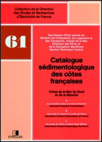 Couverture du livre « Catalogues sédimentologiques des côtes françaises : De la Manche à la frontière belge » de Sogreah aux éditions Edf