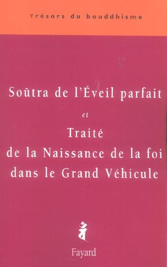 Couverture du livre « Soûtra de l'éveil parfait ; traité de la naissance de la foi dans le Grand Véhicule » de  aux éditions Fayard