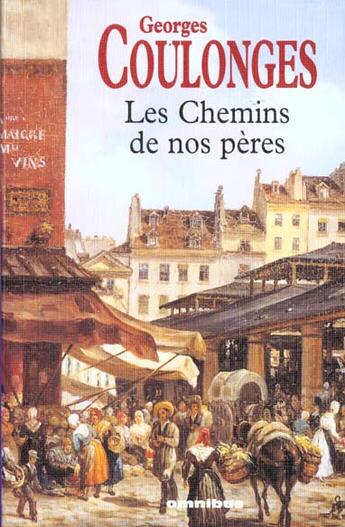 Couverture du livre « Les chemins de nos peres » de Georges Coulonges aux éditions Omnibus