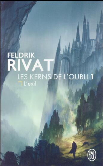 Couverture du livre « Les Kerns de l'oubli t.1 ; l'exil » de Feldrik Rivat aux éditions J'ai Lu