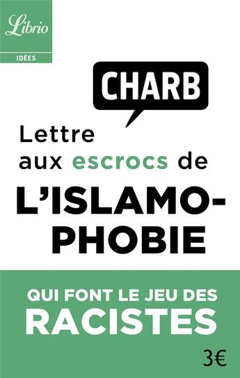 Couverture du livre « Lettre ouverte aux escrocs de l'islamophobie qui font le jeu des racistes » de Charb aux éditions J'ai Lu