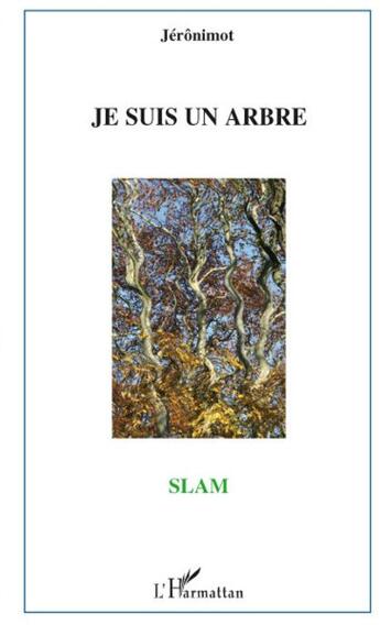 Couverture du livre « Je suis un arbre » de Jeronimot aux éditions L'harmattan