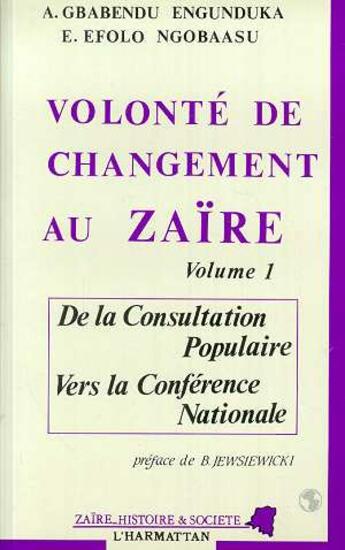 Couverture du livre « Volonte de changement au zaire - vol01 - tome 1 » de  aux éditions Editions L'harmattan