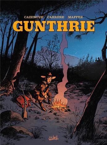 Couverture du livre « Gunthrie Tome 1 : Little Anny » de Serge Carrere et Christophe Cazenove aux éditions Soleil