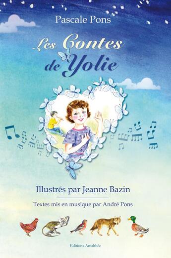 Couverture du livre « Les contes de Yolie » de Jeanne Bazin et Pascale Pons aux éditions Amalthee