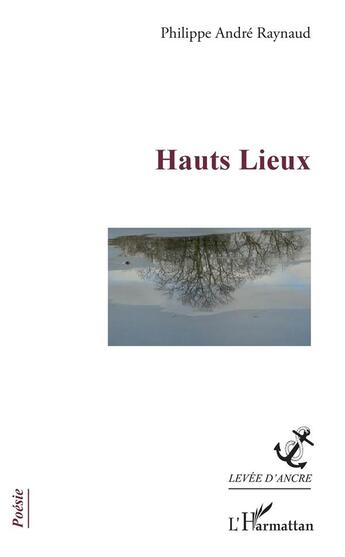 Couverture du livre « Hauts lieux » de Philippe Andre Raynaud aux éditions L'harmattan