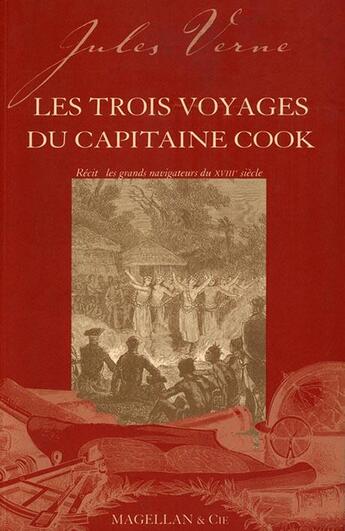 Couverture du livre « Les 3 voyages du capitaine Cook (2e édition) » de Jules Verne aux éditions Magellan & Cie