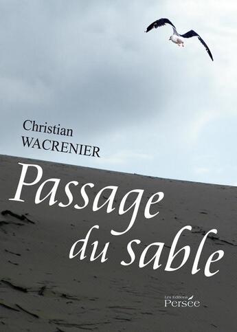 Couverture du livre « Passage du sable » de Christian Wacrenier aux éditions Persee