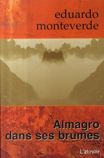 Couverture du livre « Almagro dans ses brumes » de Eduardo Monteverde aux éditions L'ecailler Du Sud