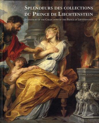 Couverture du livre « Splendeurs des collections princières du Liechtenstein » de Johann Kraftner et Caroline Messensee aux éditions Gourcuff Gradenigo