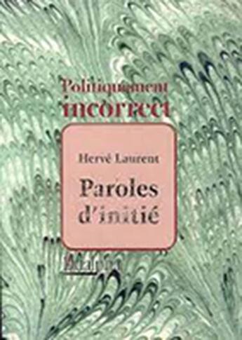 Couverture du livre « Paroles d'initié » de Herve Laurent aux éditions Dualpha