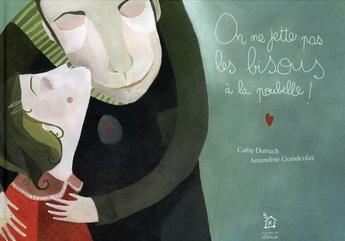 Couverture du livre « On ne jette pas les bisous à la poubelle » de Catherine Dutruch aux éditions Maison De Lena