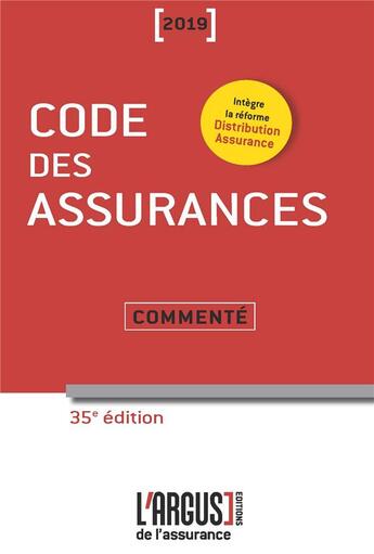 Couverture du livre « Code des assurances commenté (édition 2019) » de  aux éditions L'argus De L'assurance