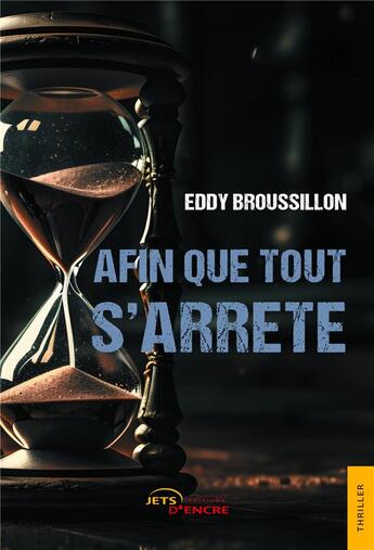 Couverture du livre « Afin que tout s'arrête » de Eddy Broussillon aux éditions Jets D'encre