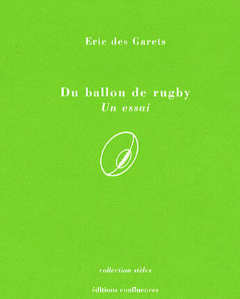 Couverture du livre « Du ballon de rugby » de Eric Des Garets aux éditions Confluences
