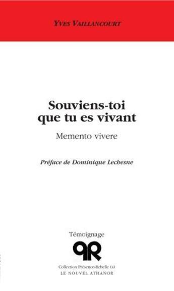 Couverture du livre « Souviens-toi que tu es vivant » de Yves Vaillancourt aux éditions Nouvel Athanor